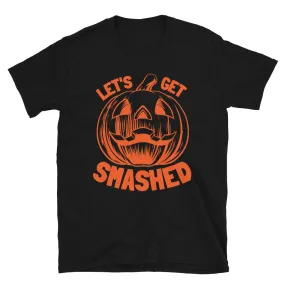 Let's Get Smashed T-Shirt