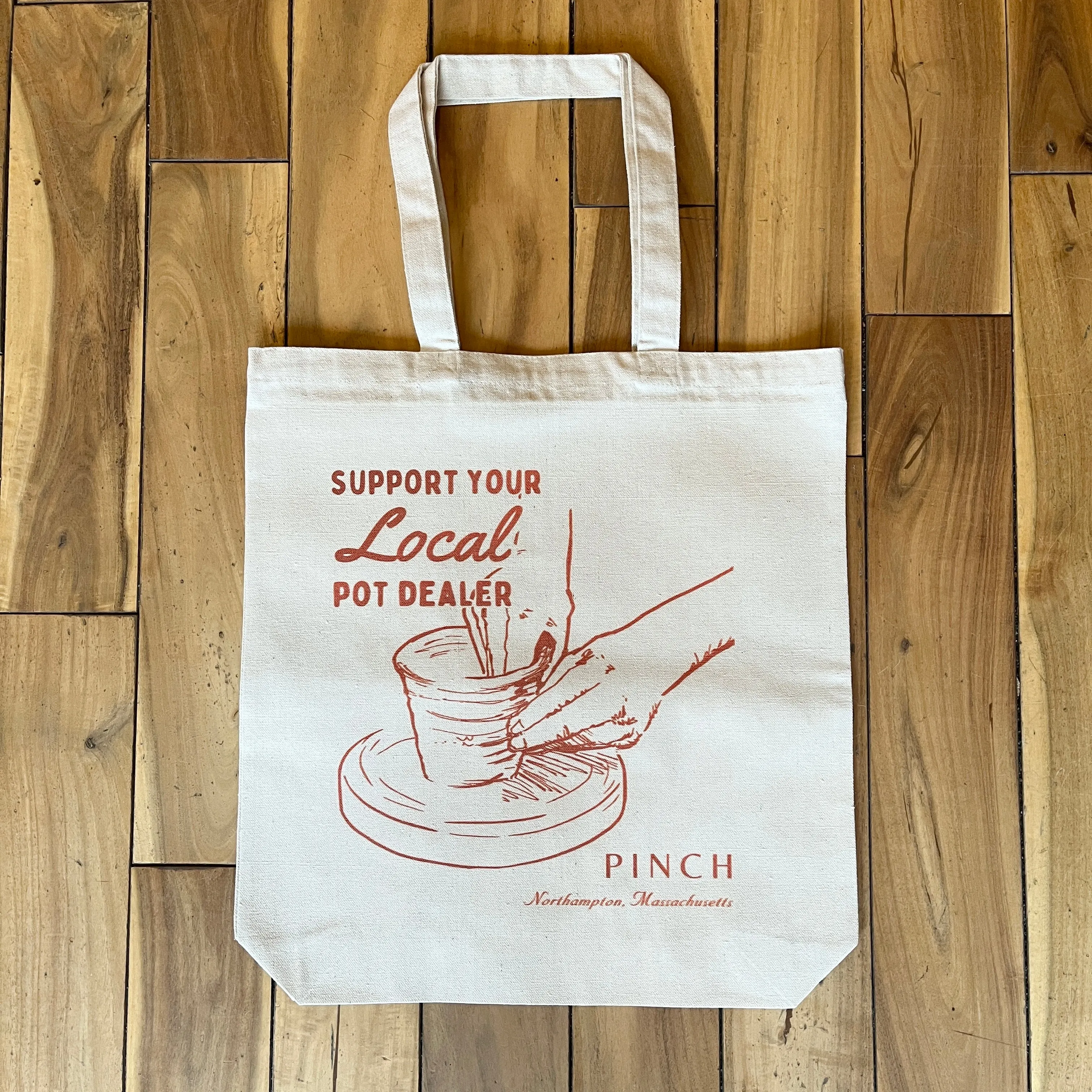 Support Your Local Pot Dealer Tote Bag